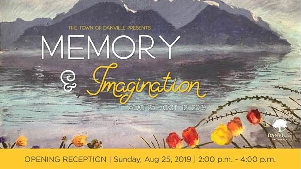 Memory & Imagination Exhibit, Danville Art Gallery, Danville, CA